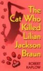 Stock image for The Cat Who Killed Lilian Jackson Braun : A Parody for sale by Better World Books