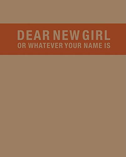 Beispielbild fr Dear New Girl or Whatever Your Name Is zum Verkauf von Voyageur Book Shop