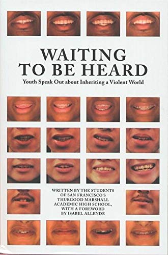 Stock image for Waiting to Be Heard: Youth Speak Out about Inheriting a Violent World for sale by ThriftBooks-Atlanta