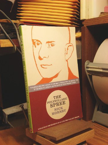 Stock image for The Polysyllabic Spree: A Hilarious and True Account of One Man's Struggle with the Monthly Tide of the Books He's Bought and the Books He's Been Meaning to Read for sale by The Warm Springs Book Company