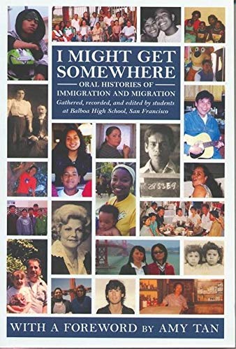 Beispielbild fr I Might Get Somewhere: Oral Histories of Immigration and Migration zum Verkauf von Books From California