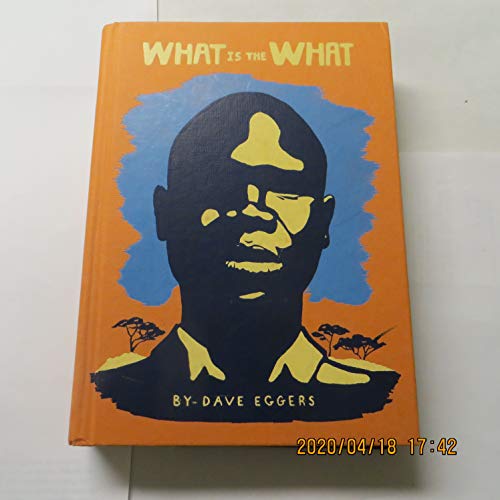 Beispielbild fr What Is the What: The Autobiography of Valentino Achak Deng zum Verkauf von SecondSale