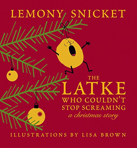 Stock image for The Latke Who Couldnt Stop Screaming: A Christmas Story for sale by Hawking Books