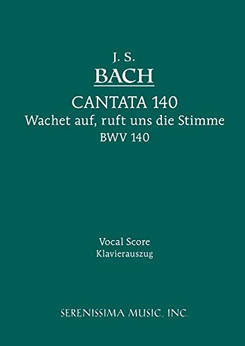 Stock image for Cantata No. 140: Wachet Auf, ruft uns die Stimme, BWV 140: Vocal score (German and English Edition) for sale by H&G Antiquarian Books