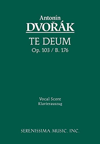 Stock image for Te Deum, Op.103: Vocal score (Latin Edition) for sale by GF Books, Inc.