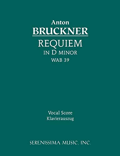 Imagen de archivo de Requiem in D minor, WAB 39: Vocal score (Latin Edition) a la venta por GF Books, Inc.