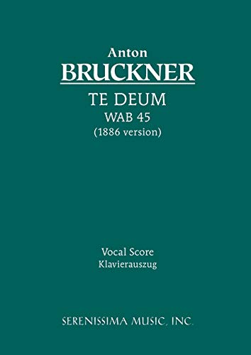 Imagen de archivo de Te Deum, WAB 45: Vocal score (Latin Edition) a la venta por GF Books, Inc.