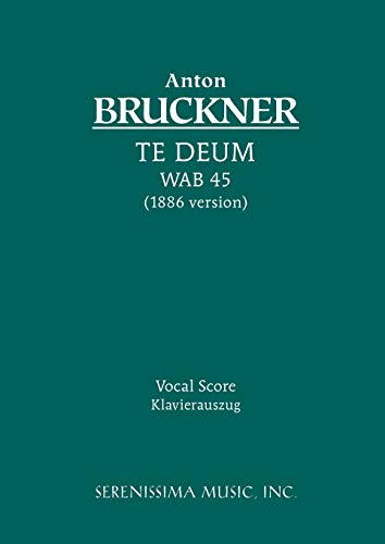 9781932419344: Te Deum, WAB 45 (1886 version): Vocal score