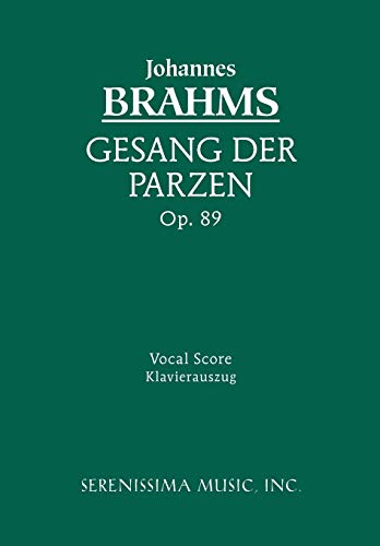 Beispielbild fr Geang Der Parzen, Op. 89 - Vocal Score (German Edition) zum Verkauf von Lucky's Textbooks