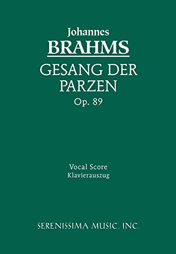 Stock image for Geang Der Parzen, Op. 89 - Vocal Score (German Edition) for sale by Lucky's Textbooks