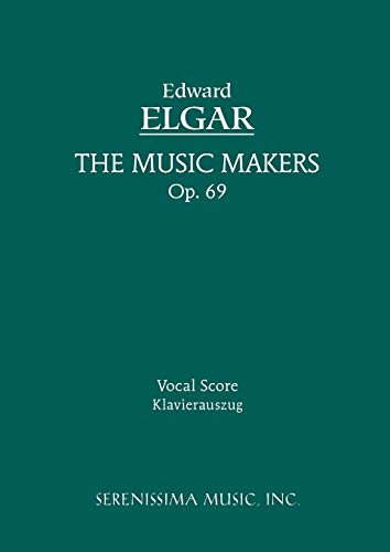 9781932419580: The Music Makers, Op. 69: Vocal score