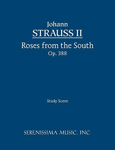 9781932419627: Roses from the South, Op. 388: Study score
