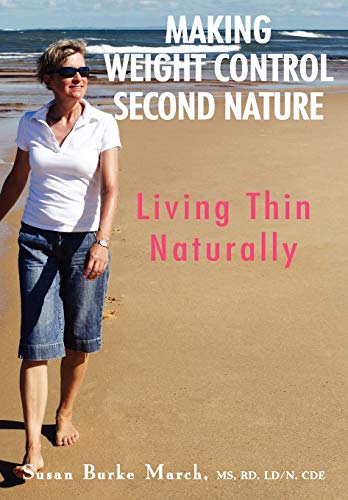 Beispielbild fr Making Weight Control Second Nature : Living Thin Naturally zum Verkauf von Better World Books