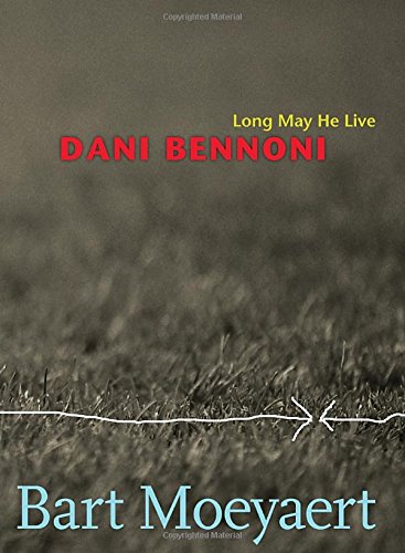 Beispielbild fr Dani Bennoni: Long May He Live zum Verkauf von More Than Words