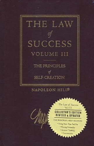 Beispielbild fr The Law of Success, Volume III: The Principles of Self-Creation zum Verkauf von ThriftBooks-Dallas