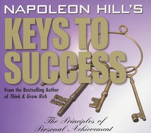 Beispielbild fr Napoleon Hill's Keys to Success: The 17 Principles of Personal Achievement zum Verkauf von HPB-Emerald