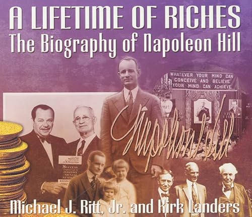 Beispielbild fr A Lifetime of Riches: The Biography of Napoleon Hill zum Verkauf von Wonder Book