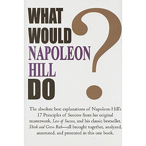 Beispielbild fr What Would Napoleon Hill Do? zum Verkauf von St Vincent de Paul of Lane County