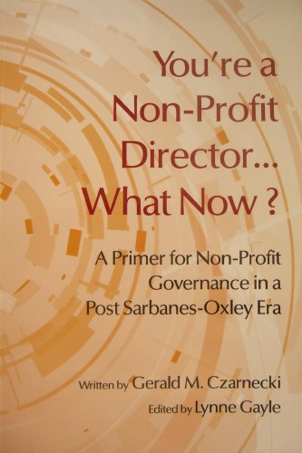 Stock image for You're A Non-Profit Director.What Now? for sale by ThriftBooks-Atlanta