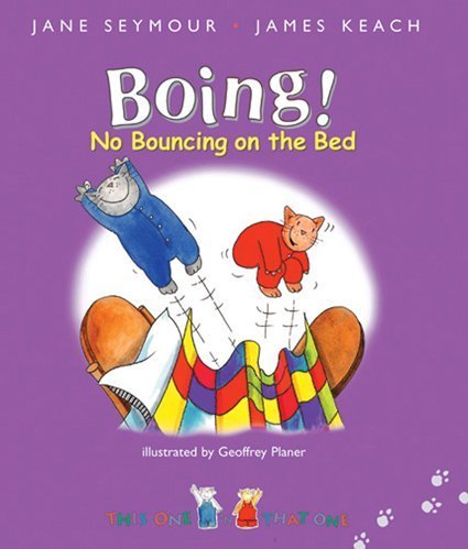 Beispielbild fr Boing! No Bouncing on the Bed (This One and That One) zum Verkauf von Wonder Book