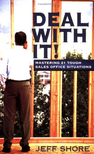 Beispielbild fr Deal with It ! by Jeff Shore (2006) Paperback zum Verkauf von SecondSale