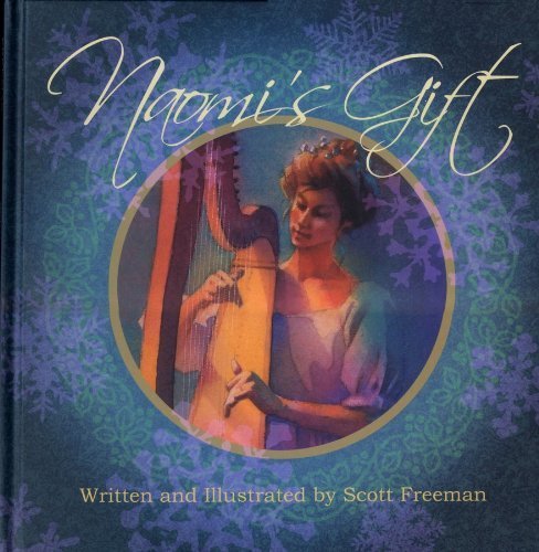 Naomi's Gift (9781932433685) by Scott W. Freeman