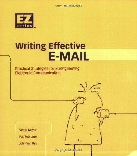 Beispielbild fr Effective E-mail Made E-Z : Practical Strategies for Strengthening Electronic Communication zum Verkauf von Better World Books