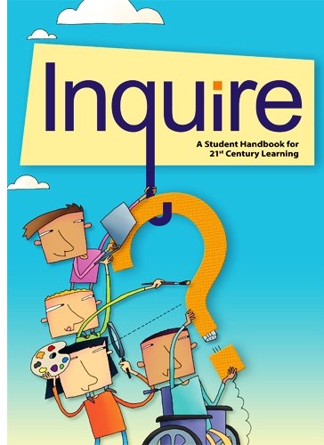 Beispielbild fr Inquire, A Guide to 21st Century Learning zum Verkauf von Wonder Book
