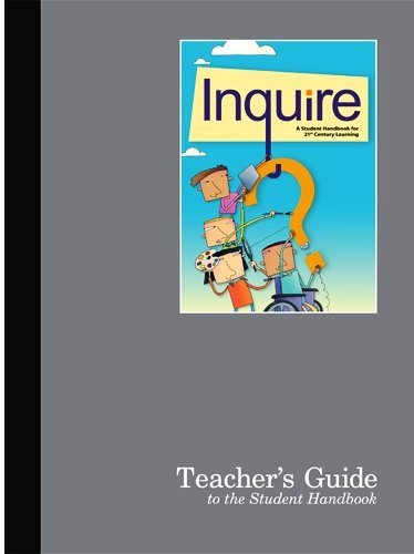 9781932436365: Teacher's Guide to Inquire, A Guide to 21st Century Learning.