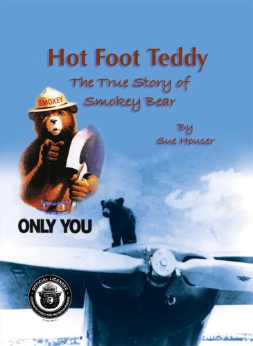 Beispielbild fr Hot Foot Teddy: The True Story of Smokey Bear zum Verkauf von GoodwillNI