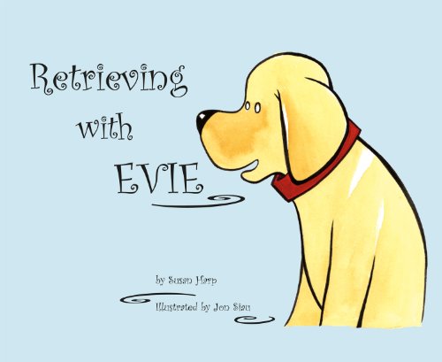 Stock image for Retrieving with Evie for sale by Better World Books