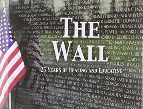 Beispielbild fr The Wall: 25 Years of Healing and Educating zum Verkauf von Goodwill of Colorado