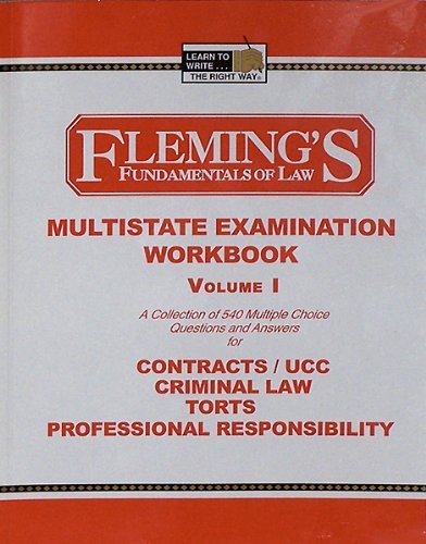 9781932440058: Multistate Examination Workbook, Vol. 1: Contracts / UCC, Criminal Law, Torts, Professional Responsibility (Fleming's Fundamentals of Law)