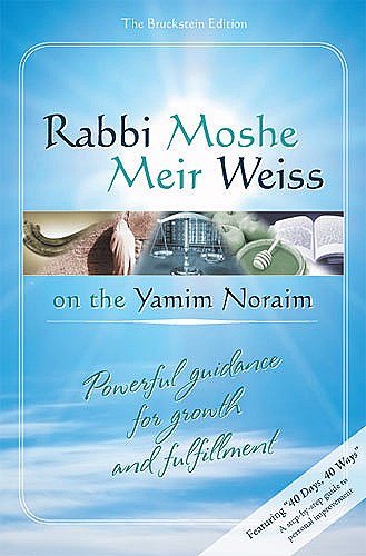9781932443752: Rabbi Moshe Meir Weiss On The Yamim Noraim