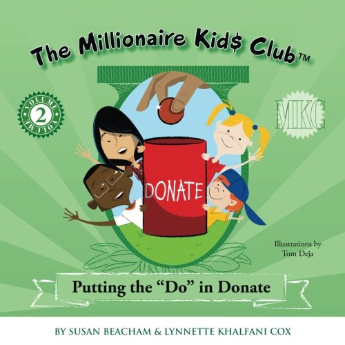 Stock image for The Millionaire Kids Club: Putting The Do In Donate for sale by ThriftBooks-Dallas