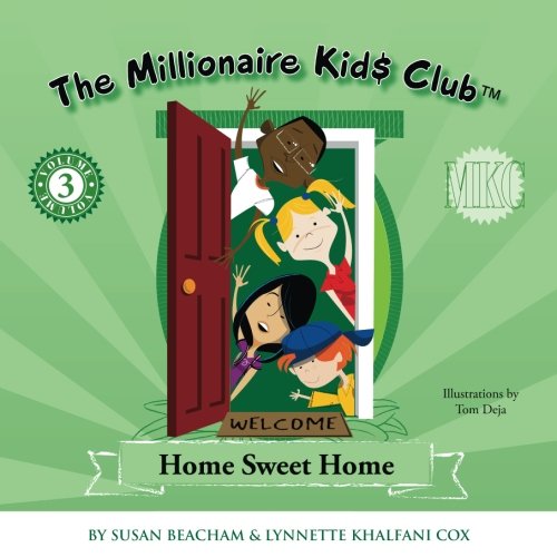 Stock image for The Millionarire Kids Club (home Sweet Home Volume 3 ) for sale by P.C. Schmidt, Bookseller