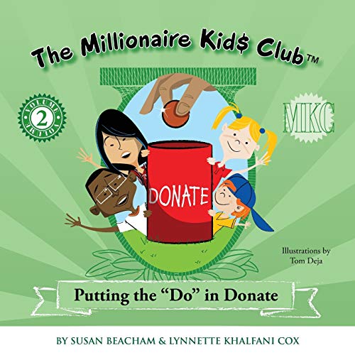 9781932450156: The Millionaire Kids Club: Putting the Do in Donate