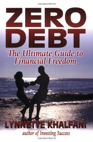 Beispielbild fr Zero Debt : The Ultimate Guide to Financial Freedom zum Verkauf von Better World Books