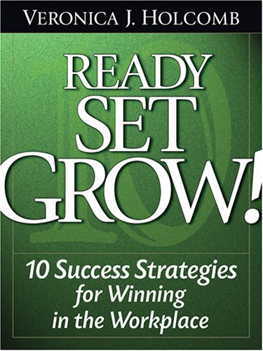 9781932450774: Title: Ready Set Grow 10 Success Strategies for Winning i