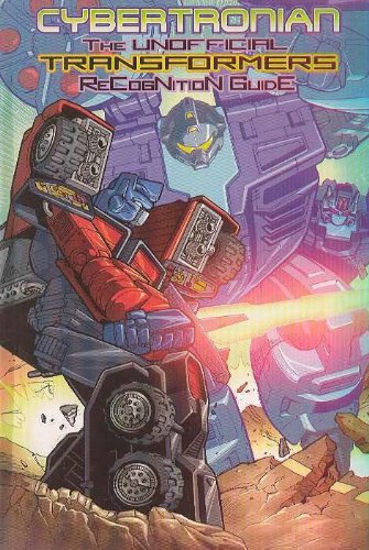 Stock image for Cybertronian The Unofficial Transformers Recognition Guide, Volume 6: Generation 2 Series 1-3, for sale by Reader's Corner, Inc.