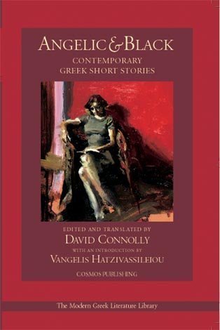 Beispielbild fr Angelic & Black: Contemporary Greek Short Stories zum Verkauf von Ashcrest Books