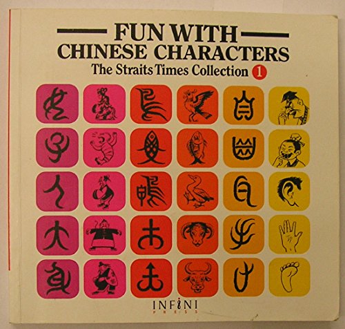 Beispielbild fr Fun with Chinese Characters 1 (Straits Times Collection Vol. 1) (English and Mandarin Chinese Edition) zum Verkauf von Once Upon A Time Books