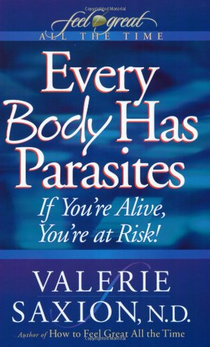 Beispielbild fr Every Body Has Parasites : If You're Alive, You're at Risk! zum Verkauf von Better World Books