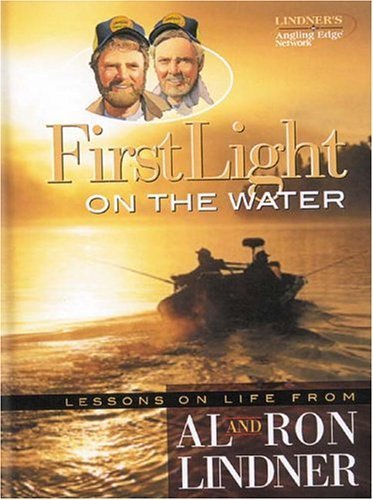 Beispielbild fr First Light on the Water : Lessons on Life from Al and Ron Lindner zum Verkauf von Better World Books