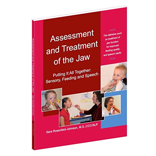 Stock image for TalkTools Assessment and Treatment of the Jaw: Putting It All Together - Sensory, Feeding and Speech for sale by Books From California