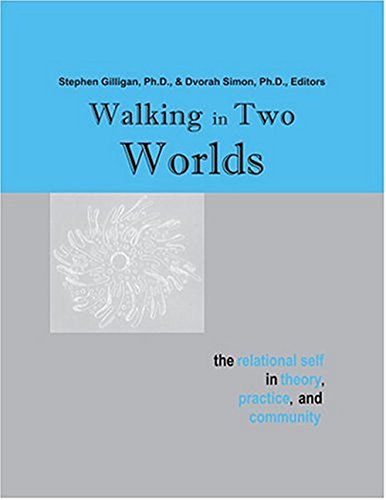 Beispielbild fr Walking In Two Worlds: The Relational Self In Theory, Practice, And Community zum Verkauf von HPB-Red