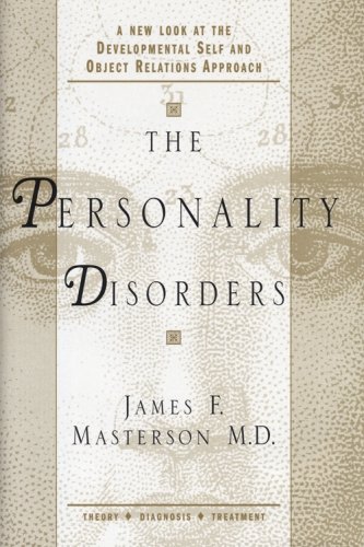 Stock image for The Personality Disorders: A New Look at the Developmental Self and Object Relations Approach for sale by ThriftBooks-Dallas