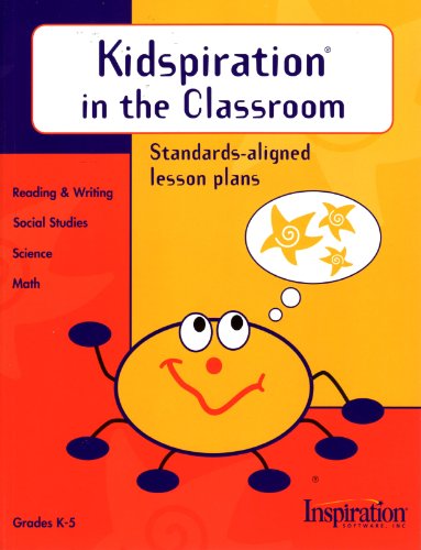 Imagen de archivo de Kidspiration in the Classroom (Grades K-5) Standards-Aligned Lesson Plans a la venta por Hastings of Coral Springs