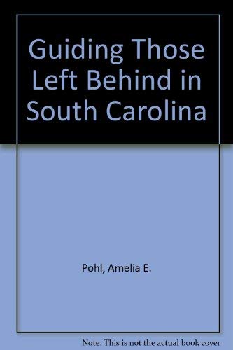 Guiding Those Left Behind in South Carolina (9781932464207) by [???]