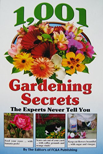 9781932470048: 1,001 Gardening Secrets the Experts Never Tell You About